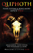 Flesh Totems & Bone Masks: Opus Two