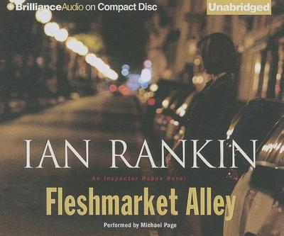 Fleshmarket Alley - Rankin, Ian, New, and Page, Michael, Dr. (Read by)