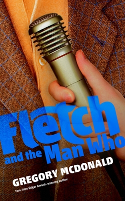 Fletch and the Man Who - McDonald, Gregory