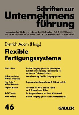 Flexible Fertigungssysteme - Adam, Dietrich (Editor)