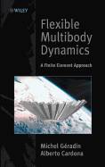 Flexible Multibody Dynamics: A Finite Element Approach