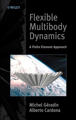 Flexible Multibody Dynamics: A Finite Element Approach - Gradin, Michel, and Cardona, Alberto