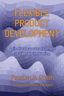 Flexible Product Development: Agile Hardware Development to Liberate Innovation