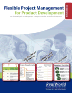 Flexible Project Management for Product Development, 4th Edition: Your Illustrated Guide to Making Project Management Work in Tumultuous Development