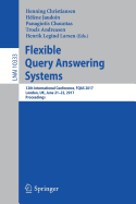 Flexible Query Answering Systems: 12th International Conference, Fqas 2017, London, UK, June 21-22, 2017, Proceedings