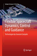 Flexible Spacecraft Dynamics, Control and Guidance: Technologies by Giovanni Campolo