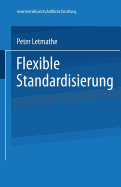 Flexible Standardisierung: Ein Dezentrales Produktionsmanagement-Konzept Fr Kleine Und Mittlere Unternehmen