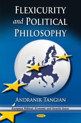 Flexicurity & Political Philosophy: Towards a Majority-Friendly Europe - Tangian, Andranik