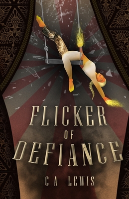 Flicker of Defiance - Lewis, C A