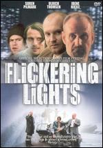 Flickering Lights - Anders Thomas Jensen
