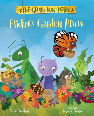 Flicker's Garden Rescue - Parachini, Jodie