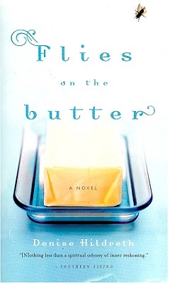 Flies on the Butter - Hildreth, Denise