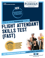 Flight Attendant Skills Test (Fast) (C-3338): Passbooks Study Guide Volume 3338