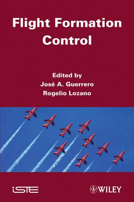 Flight Formation Control - Guerrero, Josep M (Editor), and Lozano, Rogelio (Editor)