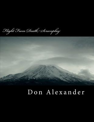 Flight from Death Screenplay: 666 - Alexander, Don