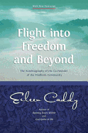 Flight Into Freedom and Beyond: The Autobiography of the Co-Founder of the Findhorn Community: The Autobiography of the Co-Founder of the Findhorn Community