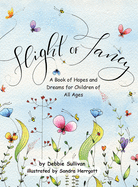 Flight of Fancy: A Book of Hopes and Dreams for Children of All Ages