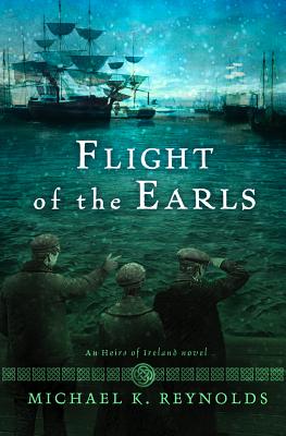 Flight of the Earls - Reynolds, Michael K