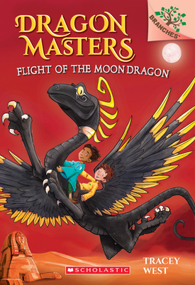 Flight of the Moon Dragon: A Branches Book (Dragon Masters #6): Volume 6 - West, Tracey, and Jones, Damien (Illustrator)