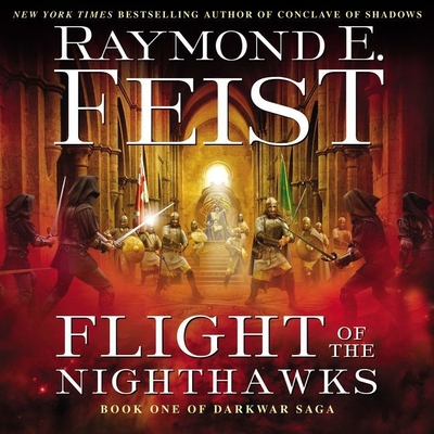 Flight of the Nighthawks: Book One of the Darkwar Saga - Feist, Raymond E, and Joyce, Peter (Read by)