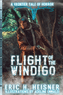 Flight of the Windigo: A Frontier Tale of Horror