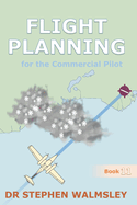 Flight Planning for the Commercial Pilot