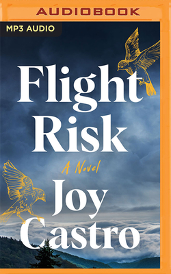 Flight Risk - Castro, Joy, and Mozo, Rebecca (Read by)