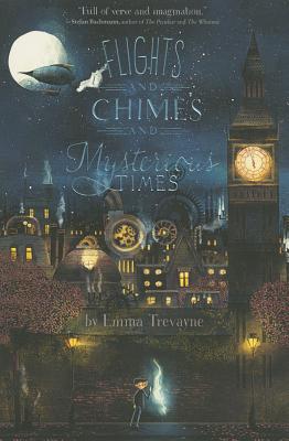 Flights and Chimes and Mysterious Times - Trevayne, Emma