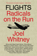 Flights: Radicals on the Run