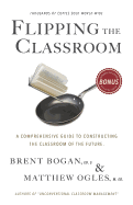 Flipping the Classroom: A Comprehensive Guide to Constructing the Classroom of the Future