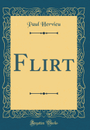 Flirt (Classic Reprint)