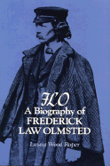 FLO: Biography of Frederick Law Olmsted - Roper, Laura Wood