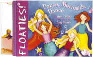 Floaties! Dance, Mermaids, Dance - Tobias, Ann