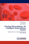 Floating Microspheres: An Intelligent Drug Delivery System