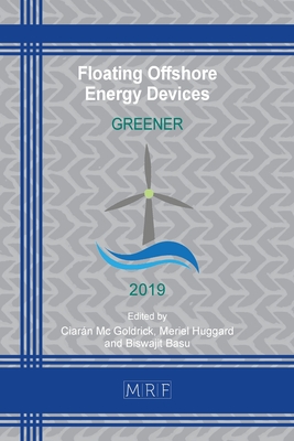 Floating Offshore Energy Devices: Greener - MC Goldrick, Ciarn (Editor), and Huggard, Meriel (Editor), and Basu, Biswajit (Editor)