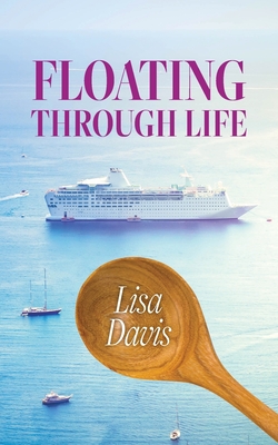 Floating Through Life - Davis, Lisa