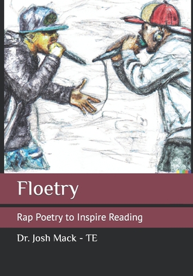 Floetry: Rap Poetry to Inspire Reading - Mack, Josh Jerone