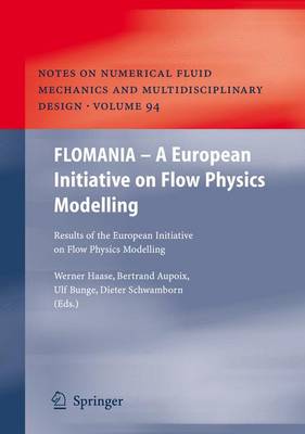 Flomania - A European Initiative on Flow Physics Modelling: Results of the European-Union Funded Project, 2002 - 2004 - Haase, Werner (Editor), and Aupoix, Bertrand (Editor), and Bunge, Ulf (Editor)