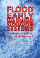 Flood Early Warning Systems: Knowledge and Tools for Their Critical Assessment