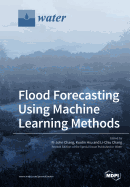Flood Forecasting Using Machine Learning Methods