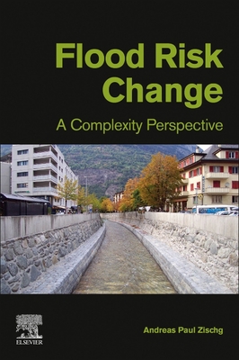 Flood Risk Change: A Complexity Perspective - Zischg, Andreas Paul