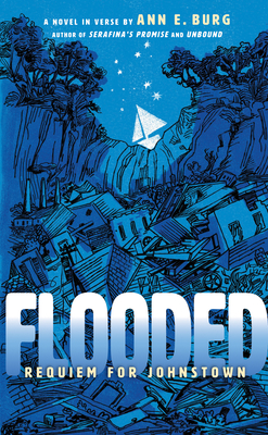 Flooded: Requiem for Johnstown (Scholastic Gold) - Burg, Ann E