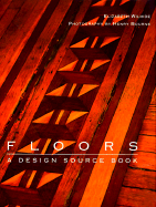 Floors: A Design Source Book - Wilhide, Elizabeth, and Bourne, Henry (Photographer)