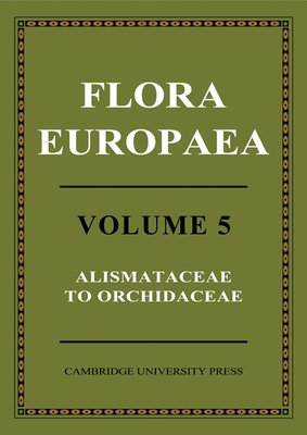 Flora Europaea - Tutin, T. G. (Editor), and Heywood, V. H. (Editor), and Burges, N. A. (Editor)