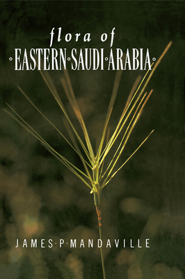 Flora of Eastern Saudi Arabia - Mandaville, James P