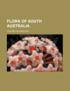 Flora of South Australia...