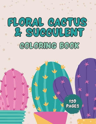 Floral Cactus & Succulent Coloring Book For Kids: Cactus Coloring Book for Kids, Toddlers Plants Designs and Ideal for Relaxation at Home - Books, Droma Simple