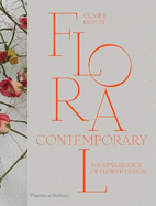 Floral Contemporary: The Renaissance of Flower Design