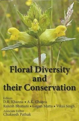 Floral Diversity and Their Conservation - Khanna, Dev Raj, and Pathak, Chakresh