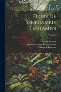 Flore De Senegambie Tentamen; Volume 1